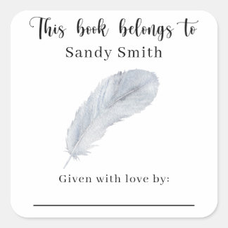 Feather - This book belongs to with message Square Sticker