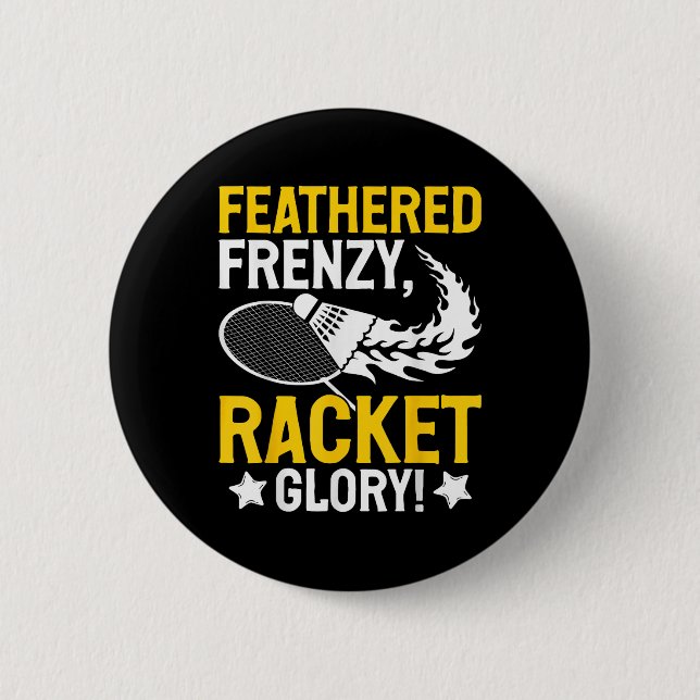 Feathered Frenzy, Racket Glory! Badminton Player S 2 Inch Round Button (Front)