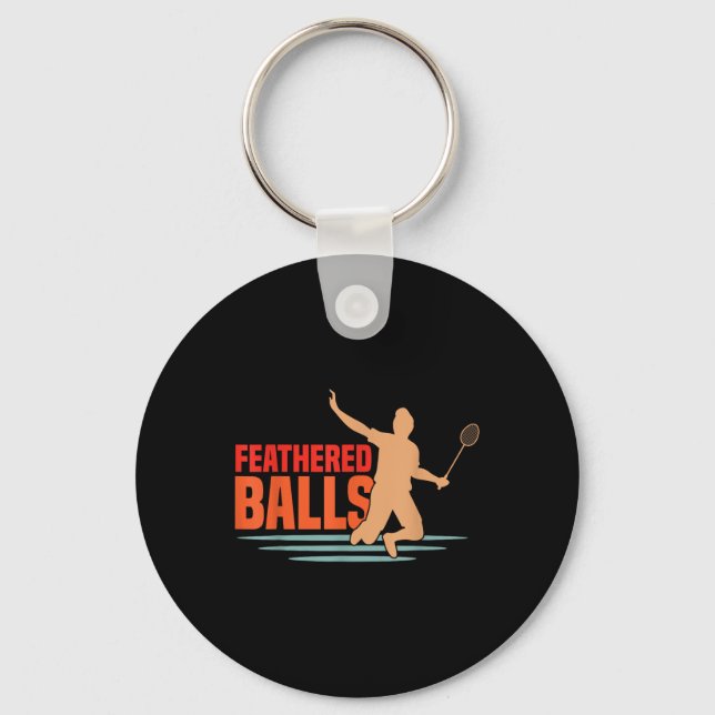 Feathered - Funny Badminton  Keychain (Front)