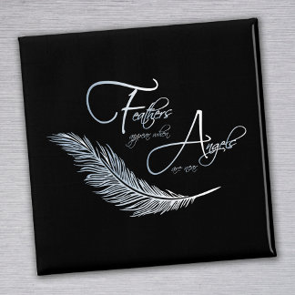 Feathers Appear When Angels Are Near Magnet