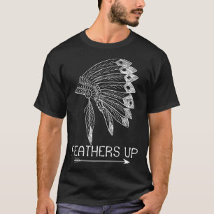 Feathers Up Proud Native American Indian Headdress T-Shirt