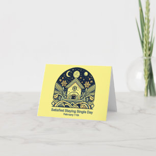 Feb 11th Satisfied Staying Single Day Card