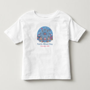 Feb 14th Ferris Wheel Day Toddler T-shirt