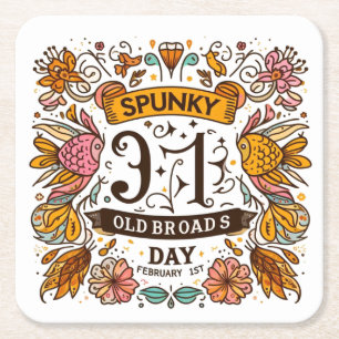 Feb 1st - Spunky Old Broads Day Square Paper Coaster