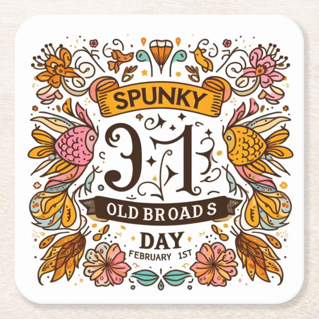 Feb 1st - Spunky Old Broads Day Square Paper Coaster (Front)