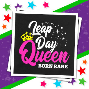 Feb 29 Leap Day Queen Leap Year Birthday Born Rare Napkin