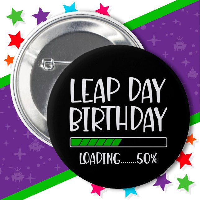 Feb 29th Leap Day Birthday 50% Loading Leap Year 2 Inch Round Button (Creator Uploaded)