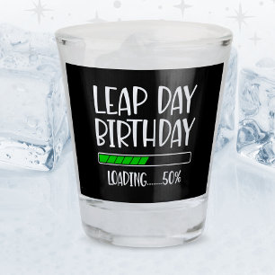 Feb 29th Leap Day Birthday 50% Loading Leap Year Shot Glass
