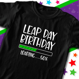 Feb 29th Leap Day Birthday 50% Loading Leap Year T-Shirt