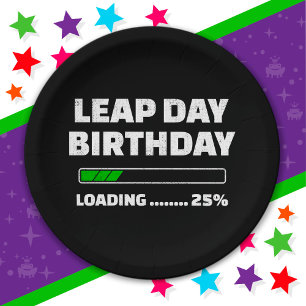Feb 29th Leap Year Birthday 25% Loading Leap Day Paper Plate