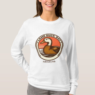 Feb 6th - Lame Duck Day T-Shirt