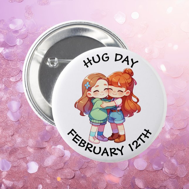 February 12th is Hug Day 2 Inch Round Button (Creator Uploaded)