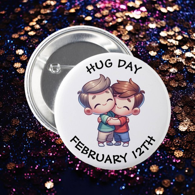 February 12th is Hug Day 2 Inch Round Button (Creator Uploaded)