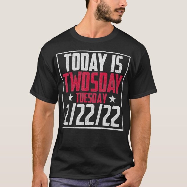 February 2nd 2022  22222 Happy Twosday 2022 2s Day T-Shirt (Front)