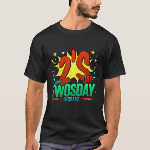 February 2Nd 2022 2-22-22 Happy Twosday 2022 2S Da T-Shirt