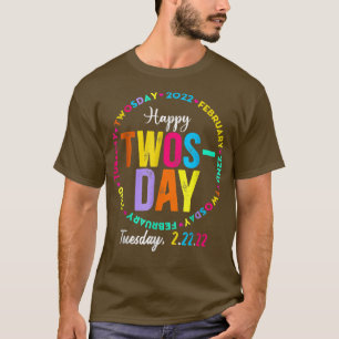 February 2nd 2022 2 22 22 Happy Twosday 2022 Holid T-Shirt