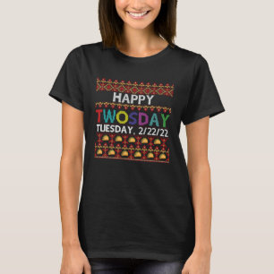 February 2nd 2022 2 22 22 Happy Twosday 2022 T-Shirt