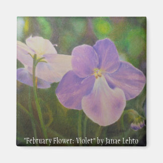 "February Flower: Violet" by Janae Lehto Magnet