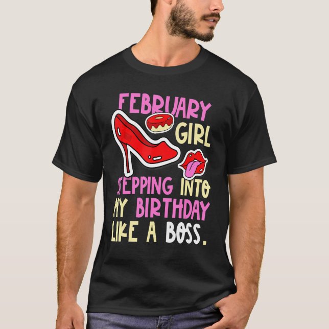 February Girl Birth Month Heels Stepping Birthday  T-Shirt (Front)