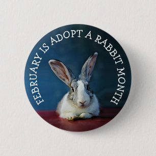 February is Adopt a Rabbit Month 2 Inch Round Button
