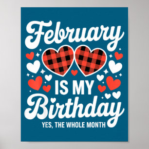 February is birthday the whole month valentine day poster
