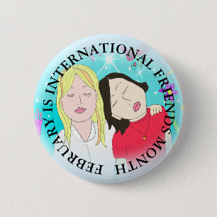 February is International Friends Month Button