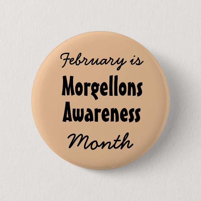 February is Morgellons Awareness Month 2 Inch Round Button (Front)