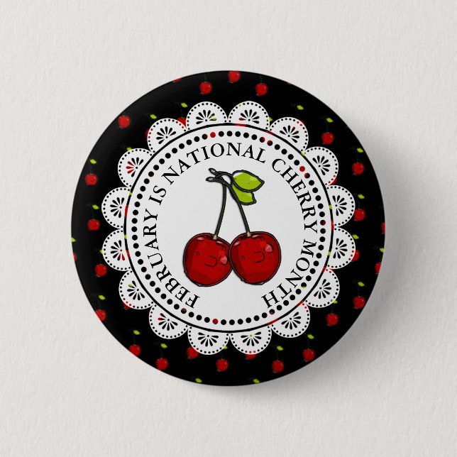 February is National Cherry Month 2 Inch Round Button (Front)
