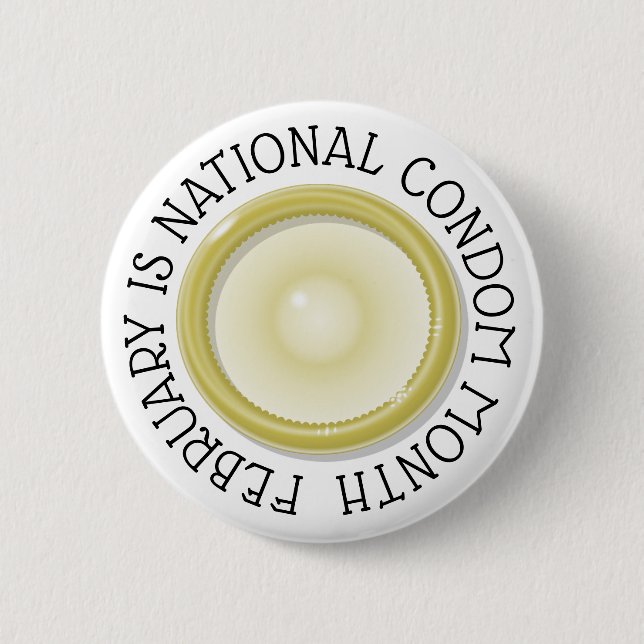 February is National Condom Month Button (Front)