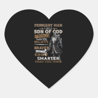February Man, I am A Son Of God Stronger Than You Heart Sticker