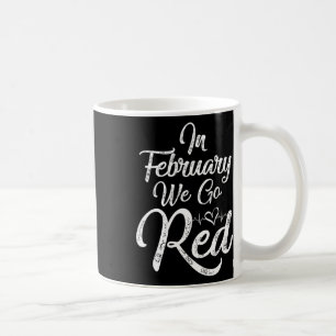 February We Go Red Heart Disease Awareness America Coffee Mug