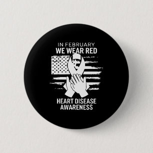 February We Wear Red American Flag Heart Disease A 2 Inch Round Button
