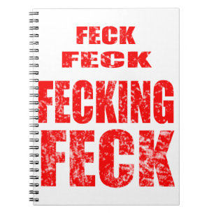 feck feck fecking feck notebook