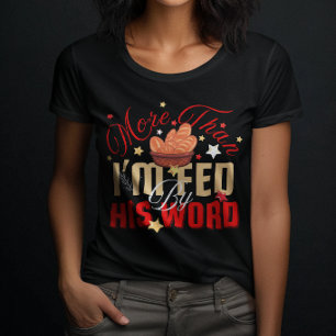Fed By God's Word -Prayer Faith Christian T-Shirt