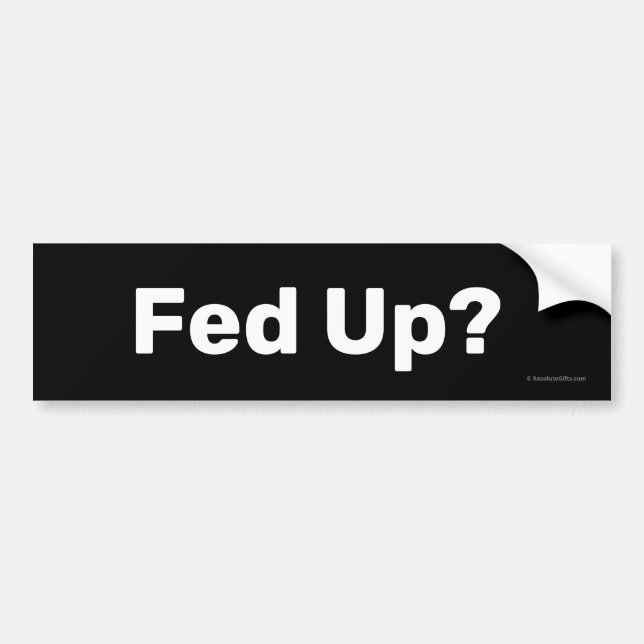 Fed Up Bumper Sticker White Text (Front)