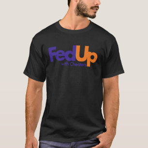 Fed Up with Cheaters Funny T-Shirt
