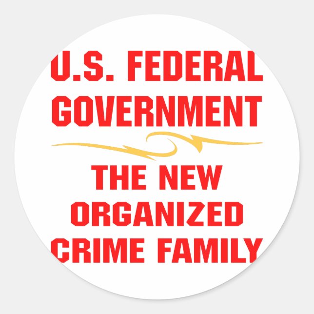 Federal Government New Organized Crime Family Classic Round Sticker (Front)