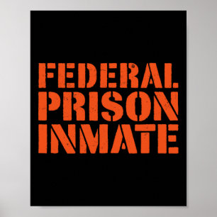 Federal Prison Jail Inmate Uniform Number Funny Ha Poster
