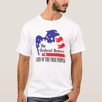 FEDERAL RESERVE - ENEMY OF THE FREE PEOPLE T-Shirt