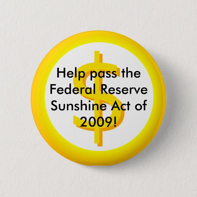 Federal Reserve Sunshine Act 2 Inch Round Button (Front)