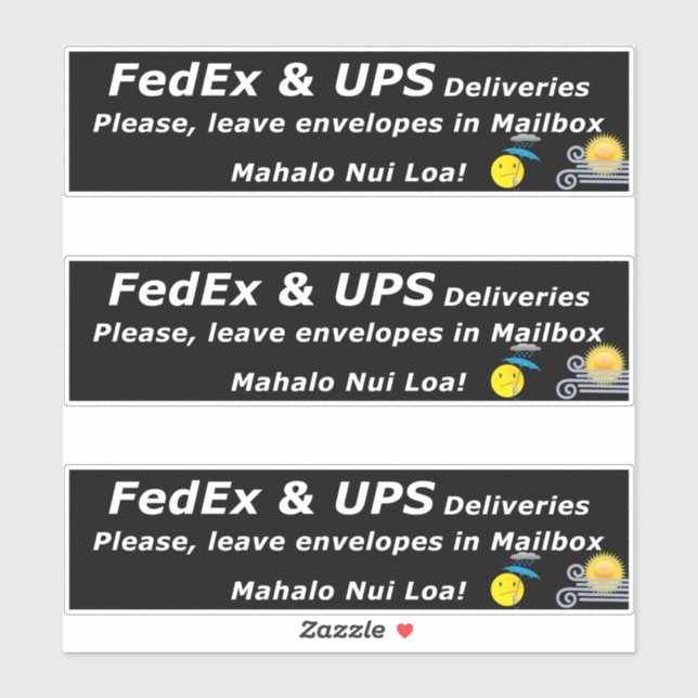 FEDEX & UPS DELIVERIES. PLEASE, LEAVE.. MAHALO NUI (Sheet)