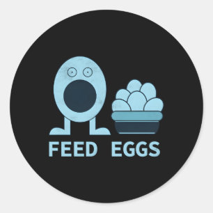 Feed Eggs I Think You Should Leave Classic Round Sticker