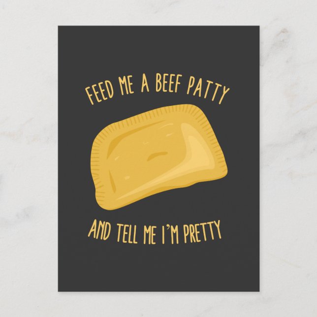 Feed Me A Beef Patty and Tell Me I'm Pretty Postcard (Front)