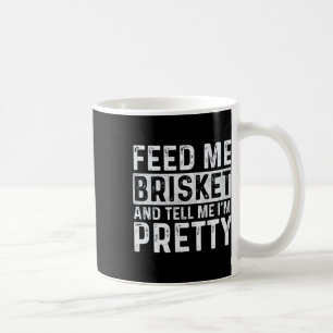 Feed Me Brisket - Pitmaster Bbq Lover Smoker Grill Coffee Mug