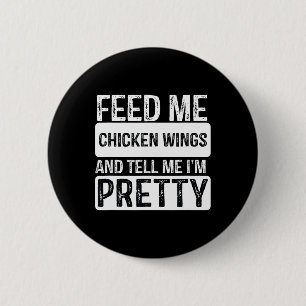 Feed Me Chicken Wings - Bbq Lover Meat Smoker Gril 2 Inch Round Button