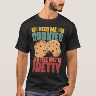 Feed Me Cookies Retro Cookie Eater For A Cookie Ea T-Shirt