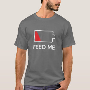 Feed Me Low Power Battery T-Shirt