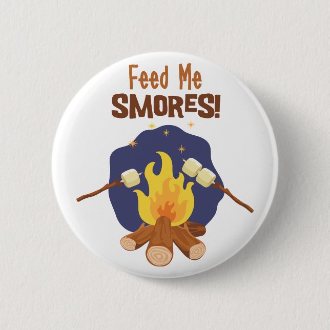 Feed Me Smores 2 Inch Round Button (Front)