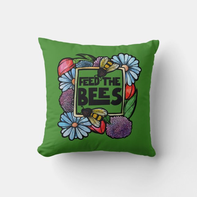 Feed the Bees Garden Flower Pollinator Art         Throw Pillow (Front)