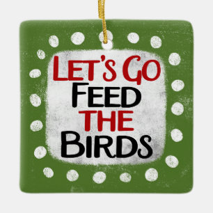 Feed The Birds Ornament